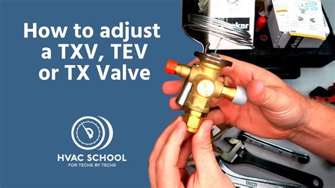 How to adjust a txv - Whats inside a thermal expansion valve and how the thermostatic expansion valve or TXV works in a HVAC refrigeration system and the basic working principles ...